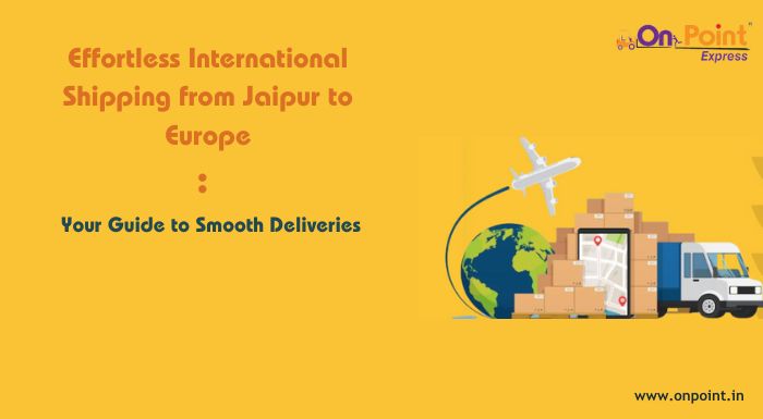 International Shipping from Jaipur to Europe