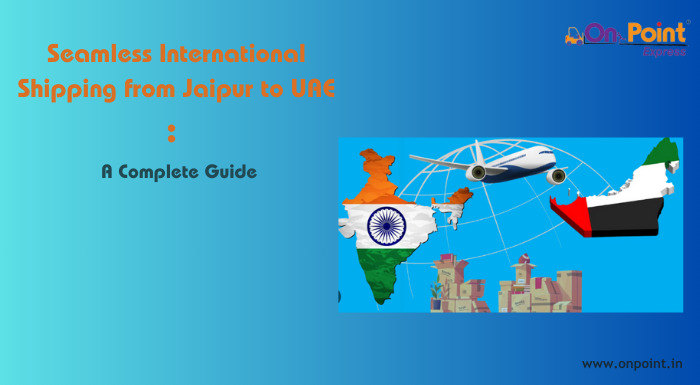 International Shipping from Jaipur to UAE