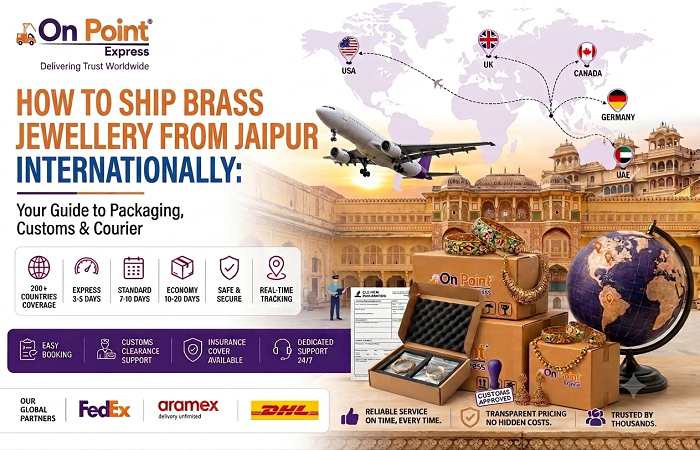 How to Ship Brass Jewellery from Jaipur Internationally: Packaging, Customs & Courier Guide