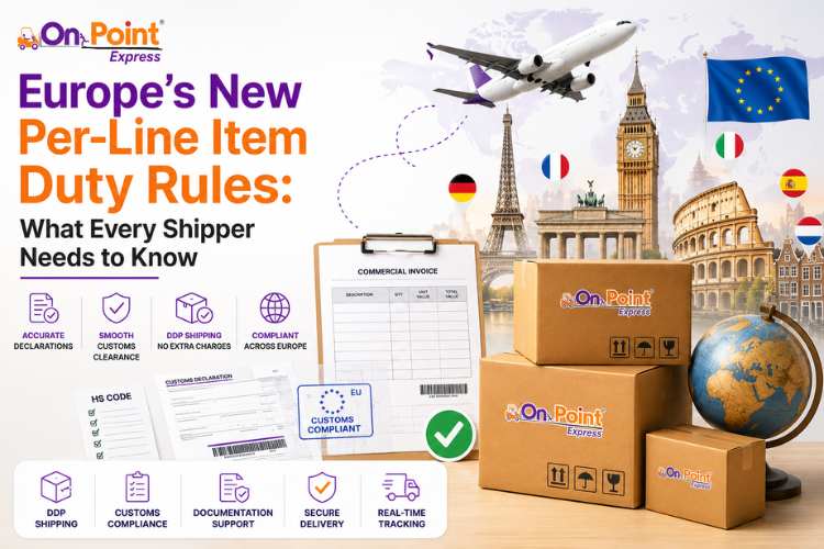 Europe’s New Per-Line Item Duty Rules: What Every Shipper Needs to Know