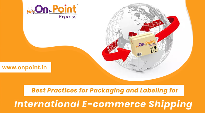 Best practices for packaging and labeling for international ecommerce shipping