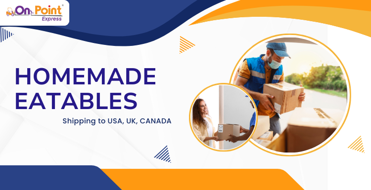 Homemade Eatables Shipping to USA, UK, CANADA