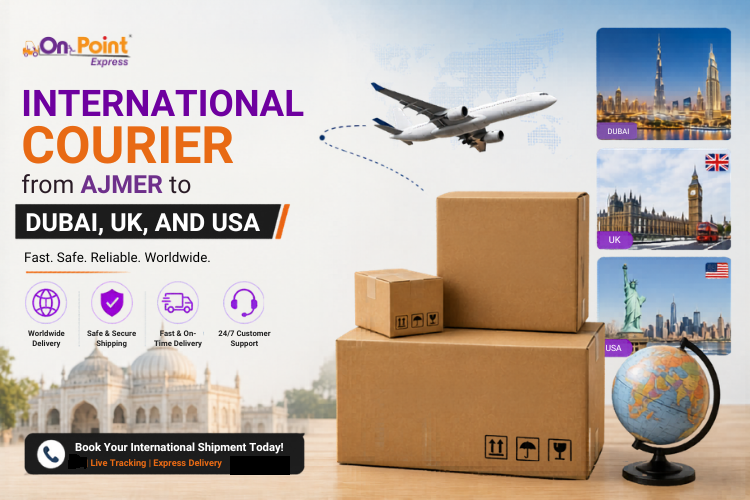 International Courier from Ajmer to Dubai, UK, and USA 