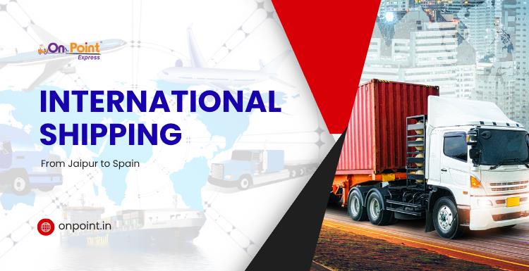 International Shipping From Jaipur to Spain